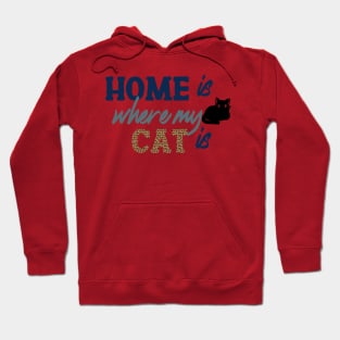 Home Is Where My Cat Is Hoodie